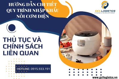 Hướng Dẫn Chi Tiết Thủ Tục Nhập Khẩu Nồi Cơm Điện – Mới Nhất 2025