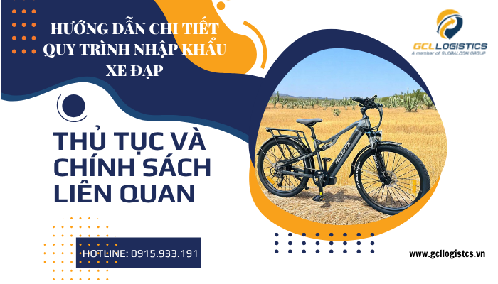 Thủ tục nhập khẩu xe đạp chi tiết – hướng dẫn hồ sơ, thuế và quy định hải quan mới nhất 2025.
