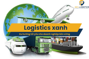 Logistics xanh: Xu hướng tất yếu cho doanh nghiệp bền vững