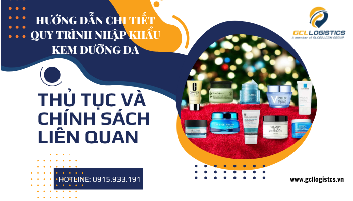 Hình ảnh minh họa quy trình nhập khẩu kem dưỡng da tại Việt Nam