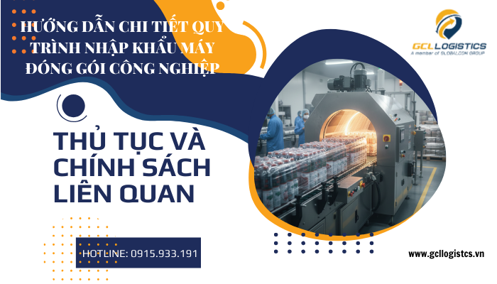Máy đóng gói công nghiệp nhập khẩu 2025 – GCL Logistics